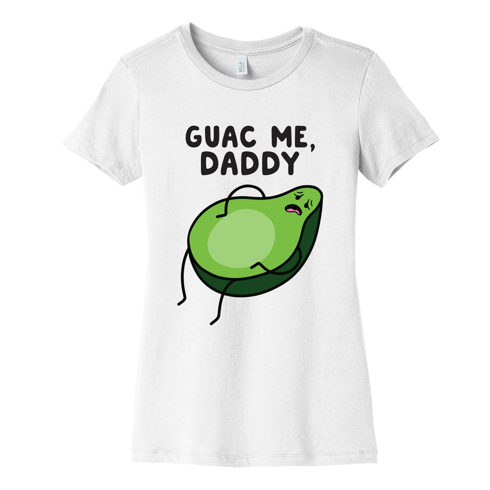 Guac Me, Daddy Women's Cotton Tee
